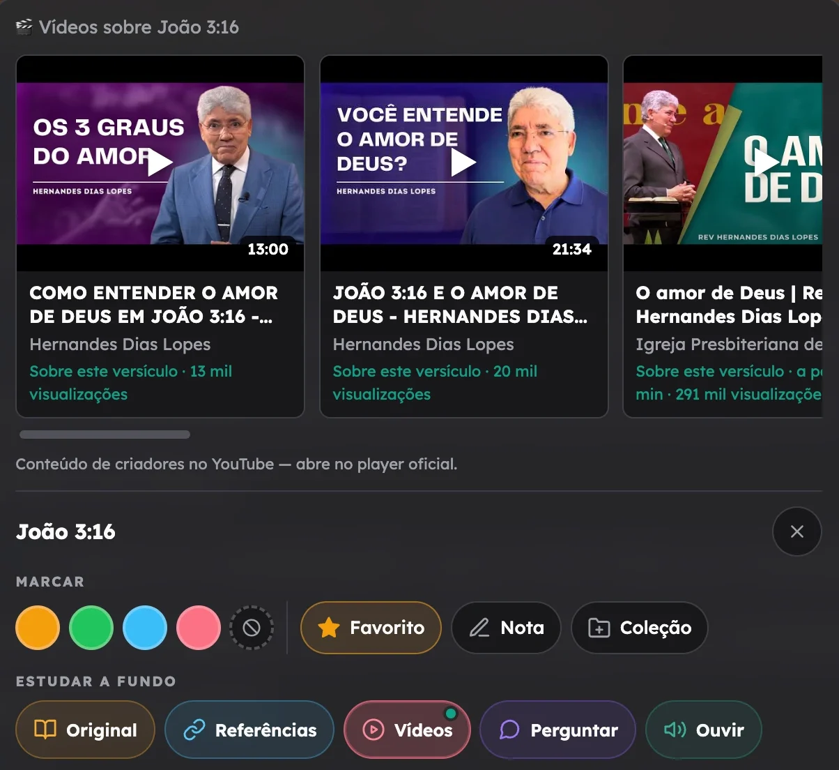 Painel de estudo do versículo João 3:16 com a aba Vídeos ativa, mostrando três miniaturas de vídeos do YouTube sobre o versículo, além dos botões Favorito, Nota e Coleção e das abas Original, Referências, Vídeos, Perguntar e Ouvir.
